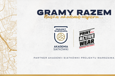 Print Plus nowym Partnerem Akademii Siatkówki Projektu Warszawa