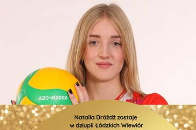 Natalia Dróżdż pozostaje w ŁKS Commercecon Łódź