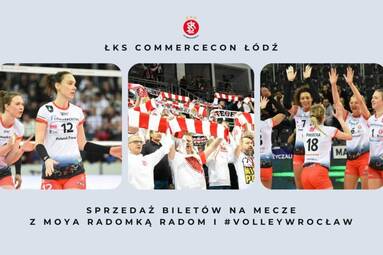 Sprzedaż biletów na mecze z MOYA Radomką Radom i #VolleyWrocław