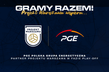 PGE Polska Grupa Energetyczna Partnerem Projektu Warszawa w fazie mistrzowskiej play-off!