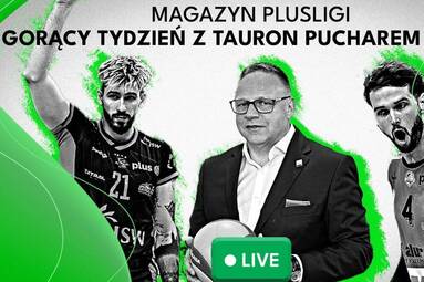 Podsumowanie TAURON Pucharu Polski! | Magazyn PlusLigi
