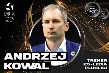 Nominowany w kategorii trener 25-lecia PlusLigi: Andrzej Kowal
